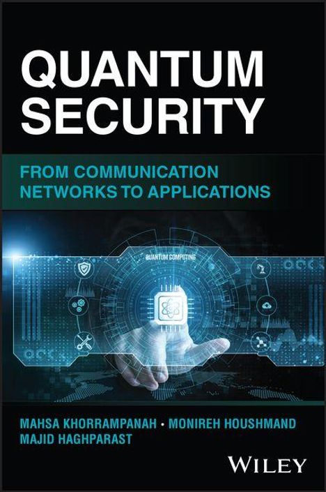 "QUANTUM SECURITY: From Communication Networks to Applications." Autoren: Mahsa Khorrampanah, Monireh Houshmand, Majid Haghparast. Ein Finger zeigt auf ein digitales Symbol inmitten von Technologie-Icons.