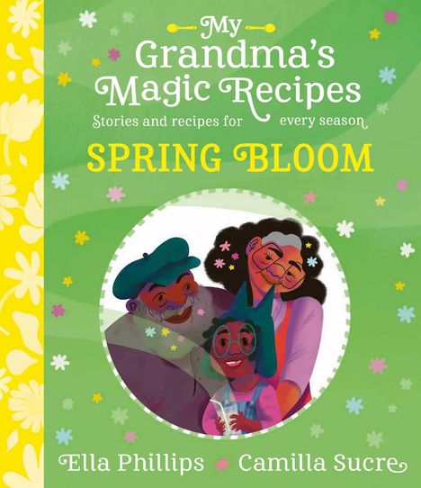 Ella Phillips: My Grandma's Magic Recipes: Spring Bloom, Buch