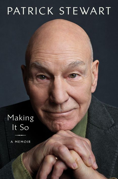 Patrick Stewart: Making It So, Buch