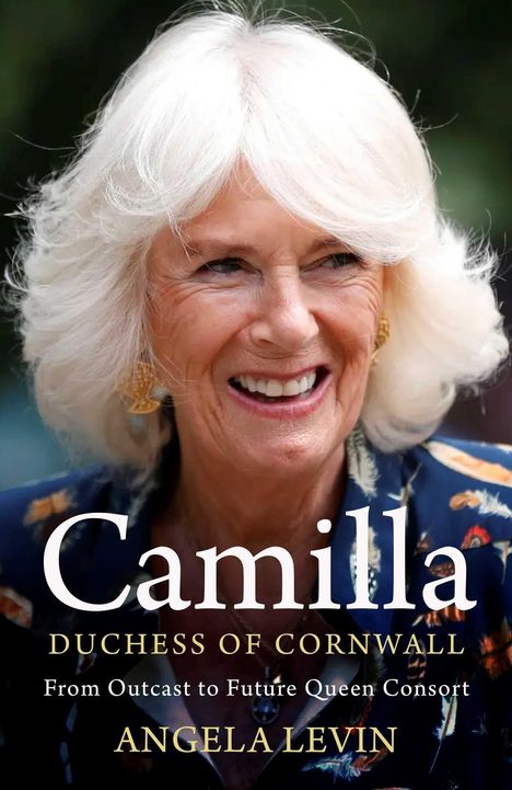 Angela Levin: Camilla, Duchess of Cornwall, Buch