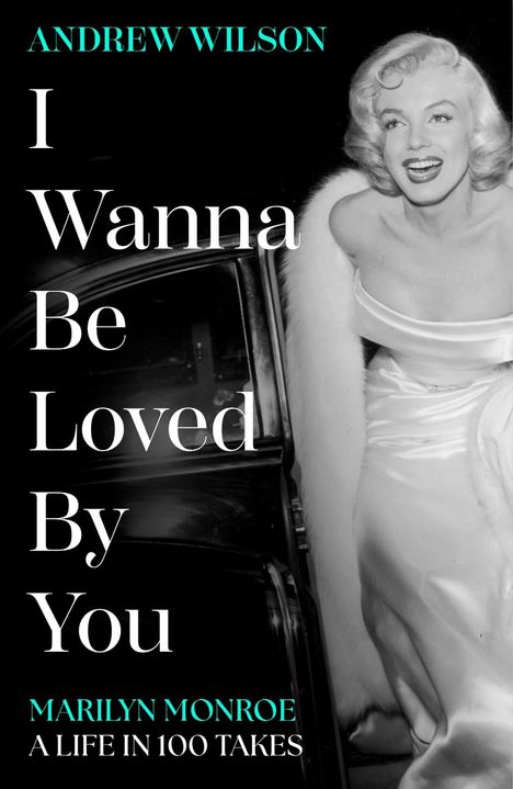 Andrew Wilson: I Wanna Be Loved By You, Buch