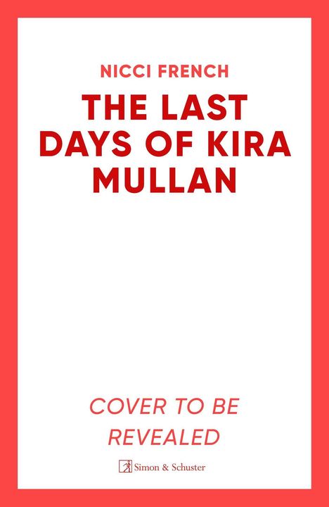 Nicci French: The Last Days of Kira Mullan, Buch
