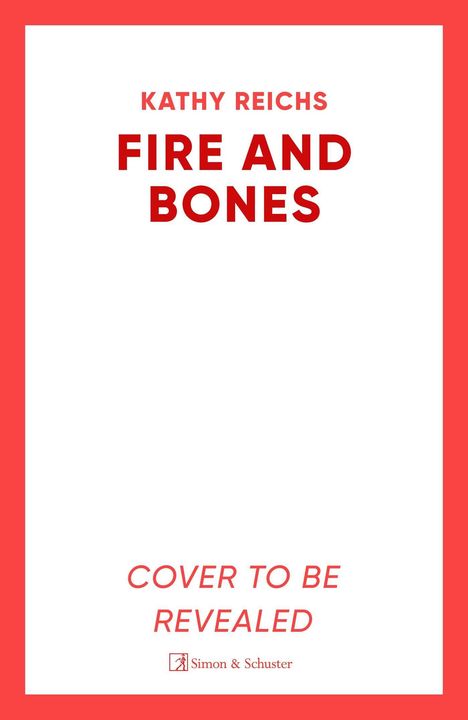 Kathy Reichs: Fire and Bones, Buch