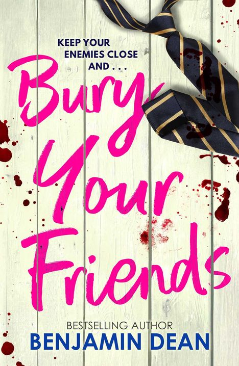 Benjamin Dean: Bury Your Friends, Buch