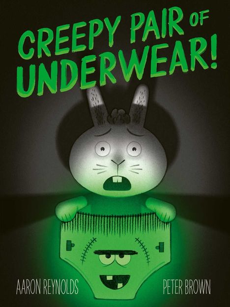Aaron Reynolds: Creepy Pair of Underwear, Buch