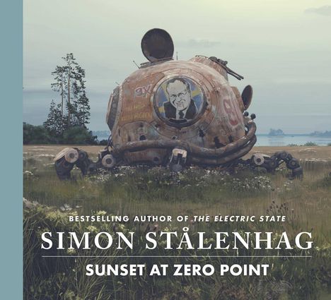 Simon Stalenhag: Sunset at Zero Point, Buch