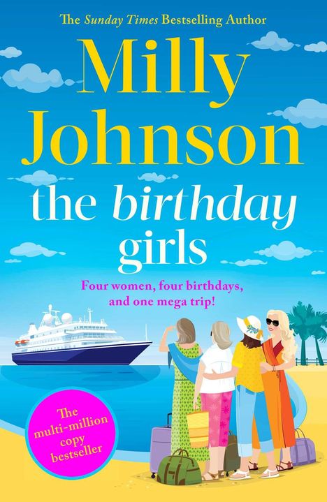 „Milly Johnson - the birthday girls. Four women, four birthdays, and one mega trip!“ Frauen am Strand mit einem Kreuzfahrtschiff.