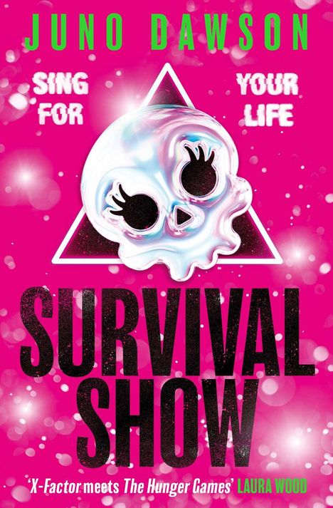 Pinkes Cover mit Totenkopf-Illustration. Texte: "JUNO DAWSON", "SING FOR YOUR LIFE", "SURVIVAL SHOW".