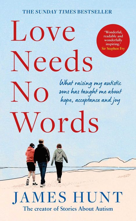„Love Needs No Words. What raising my autistic sons has taught me about hope, acceptance and joy.“ Drei Personen am Strand.