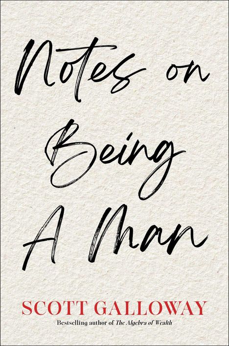 Scott Galloway: Notes on Being a Man, Buch