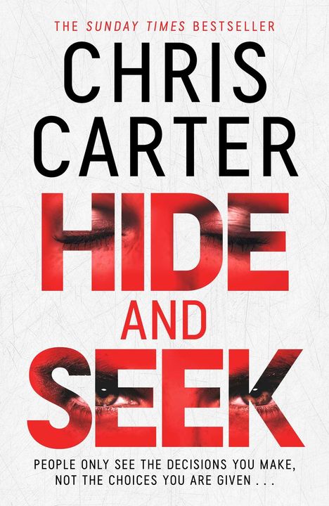 „CHRIS CARTER“, „HIDE AND SEEK“, „THE SUNDAY TIMES BESTSELLER“. Augen sind in den Buchstaben sichtbar.
