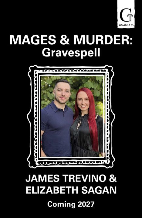 "MAGES & MURDER: Gravespell. JAMES TREVINO & ELIZABETH SAGAN. Coming 2027." Zwei Personen stehen nah beieinander.