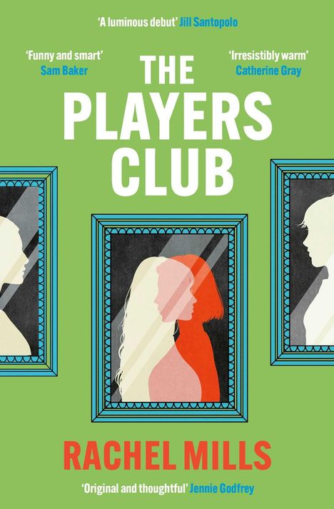 "The Players Club" von Rachel Mills. Zitate von Jill Santopolo, Sam Baker, Catherine Gray, Jennie Godfrey. Silhouetten und Rahmen.