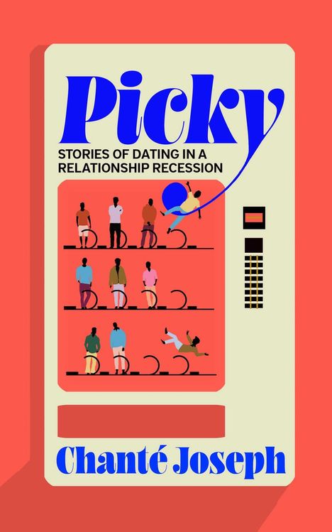 "Picky: Stories of Dating in a Relationship Recession" von Chanté Joseph. Automaten-Illustration mit Menschen im Inneren.