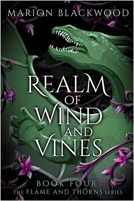 „Realm of Wind and Vines“ ist der Titel, darunter „Book Four, The Flame and Thorns Series“. Ein grüner Drache mit Lianen.