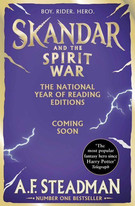 "Boy. Rider. Hero. SKANDAR. The National Year of Reading Editions. Coming Soon. A.F. Steadman. Number One Bestseller." Blitzeffekte.