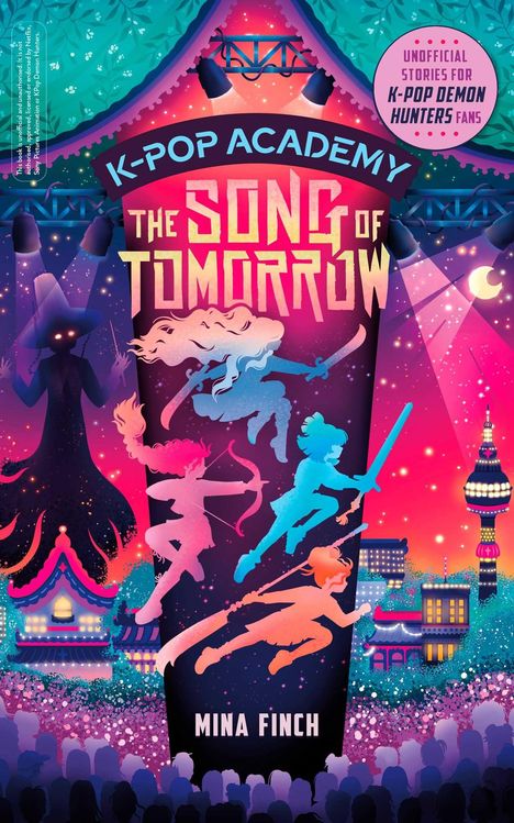 "K-POP ACADEMY, THE SONG OF TOMORROW, UNOFFICIAL STORIES FOR K-POP DEMON HUNTERS FANS, MINA FINCH." Figuren tanzen vor einer Stadt.