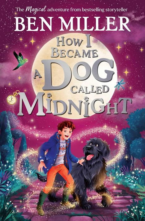 Text: "The Magical adventure from bestselling storyteller Ben Miller. How I Became A Dog Called Midnight." Illustration eines Jungen mit einem großen, schwarzen Hund vor einem leuchtenden Vollmond und magischem Glitzer.