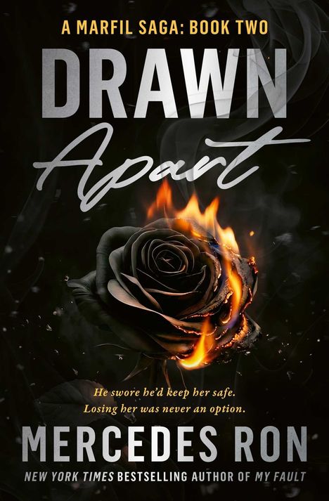 „A MARFIL SAGA: BOOK TWO“, „DRAWN Apart“. Schwarze Rose in Flammen. „Mercedes Ron“ unten zentriert.