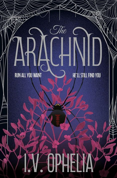 "The Arachnid", "Run all you want", "He'll still find you", "I.V. Ophelia". Illustration: Spinne in rosa Pflanzen.