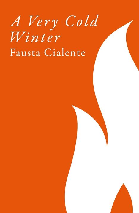 "A Very Cold Winter" von Fausta Cialente. Orange Hintergrund, weiße abstrakte Flammenform.