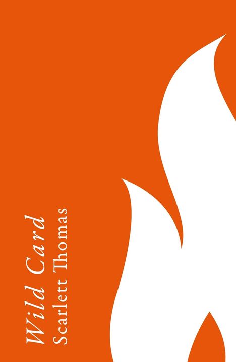 Text: „Wild Card Scarlett Thomas“. Orange Hintergrund, weiße geschwungene Flamme links.