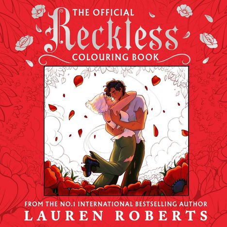 Text: "The Official Reckless Colouring Book" und "From the No.1 International Bestselling Author Lauren Roberts". Illustration: Ein Paar umarmt sich inmitten von Blütenblättern.