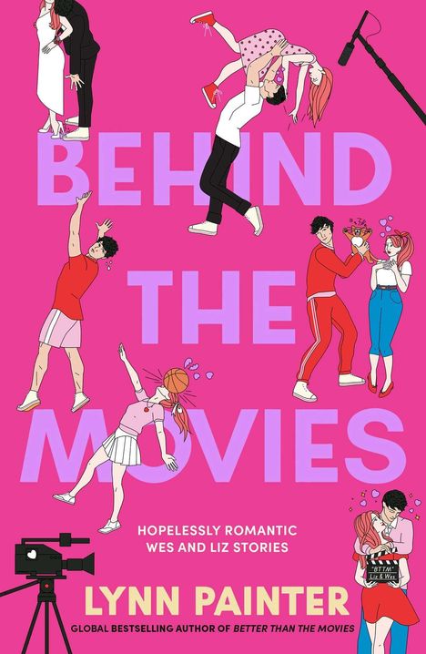 Text: "BEHIND THE MOVIES", "HOPELESSLY ROMANTIC WES AND LIZ STORIES", "LYNN PAINTER". Illustration: Verschiedene Paare in romantischen Szenen auf rosa Hintergrund.