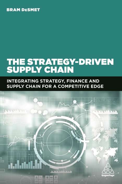 Bram Desmet: The Strategy-Driven Supply Chain, Buch