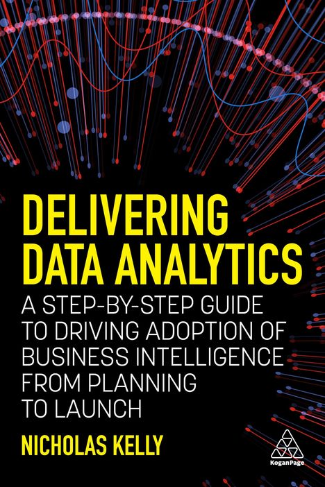 Nicholas Kelly: Delivering Data Analytics, Buch