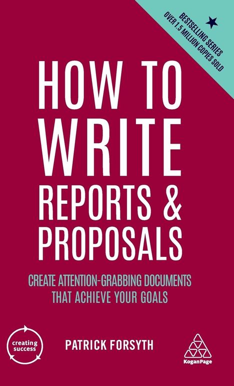 Patrick Forsyth: How to Write Reports and Proposals, Buch