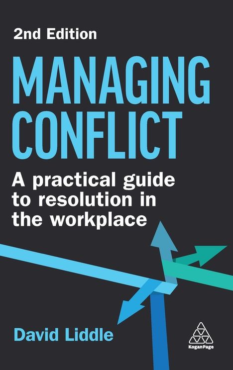 David Liddle: Managing Conflict: A Practical Guide to Resolution in the Workplace, Buch