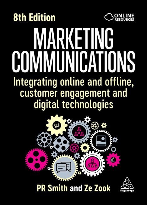 Pr Smith: Marketing Communications: Integrating Online and Offline, Customer Engagement and Digital Technologies, Buch