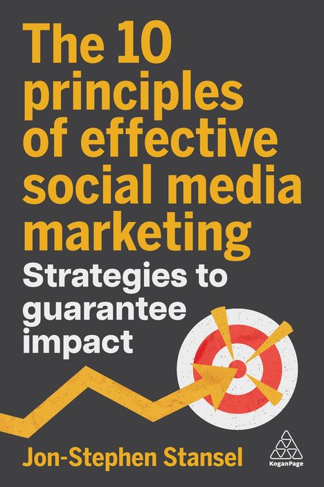 Jon-Stephen Stansel: The 10 Principles of Effective Social Media Marketing, Buch