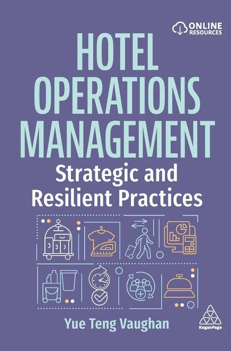 "Hotel Operations Management: Strategic and Resilient Practices" von Yue Teng Vaughan. Moderne Icons auf lila Hintergrund.