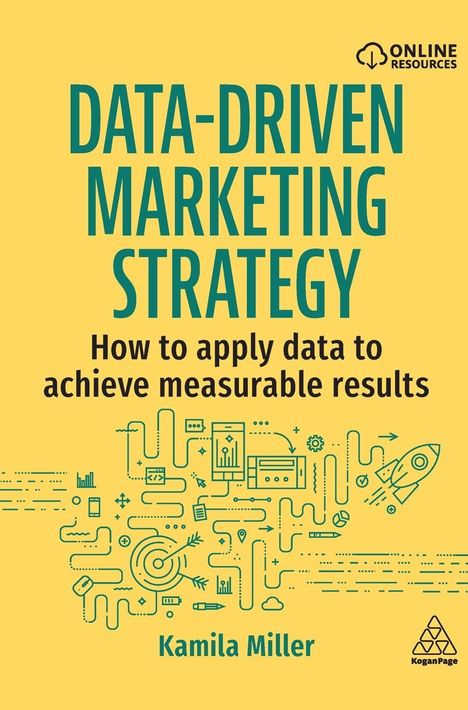 "DATA-DRIVEN MARKETING STRATEGY: How to apply data to achieve measurable results" von Kamila Miller. Tech-Illustrationen.