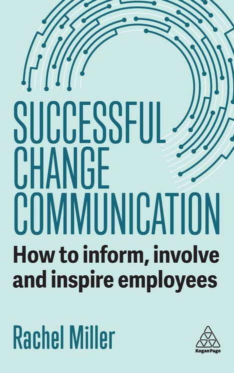 "Successful Change Communication: How to inform, involve and inspire employees. Rachel Miller." Kreise im Hintergrund.