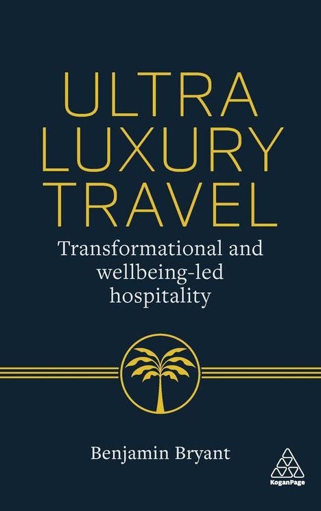 „ULTRA LUXURY TRAVEL: Transformational and wellbeing-led hospitality“ in Gelb auf Dunkelblau. Baum-Logo unten.