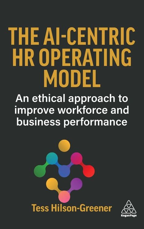„The AI-Centric HR Operating Model“ in Gelb, und „An ethical approach“ in Weiß. Bunte, verknüpfte Kreise zentral.