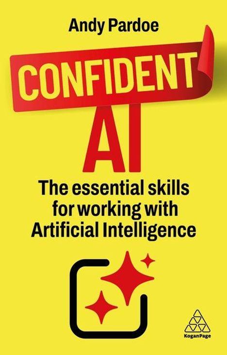 "Confident AI: The essential skills for working with Artificial Intelligence." Gelber Hintergrund mit rotem und schwarzem Text.