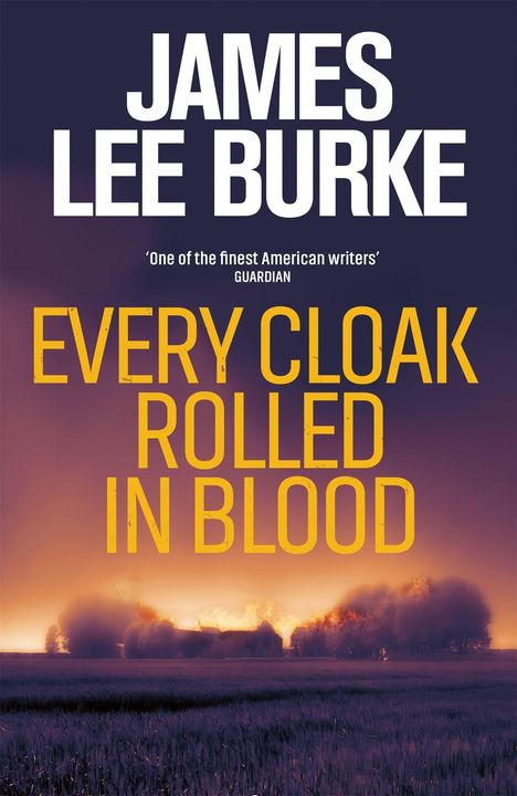James Lee Burke: Every Cloak Rolled In Blood, Buch