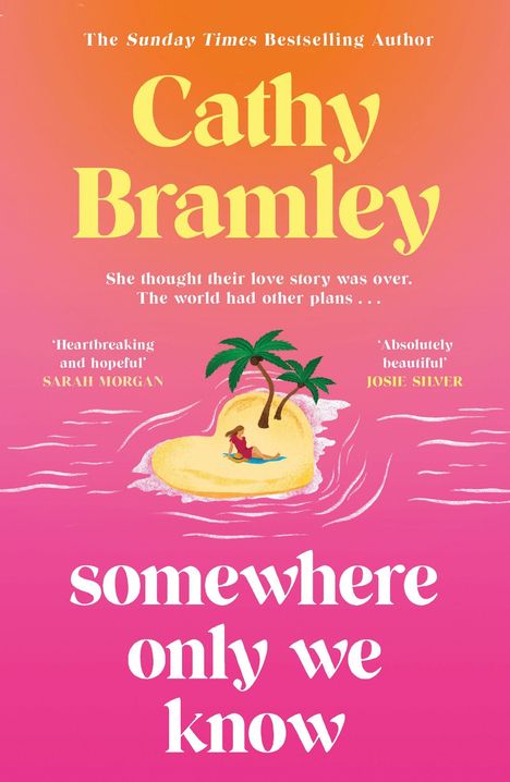 Buchtitel: "somewhere only we know" von Cathy Bramley. Illustration: Frau auf herzförmiger Insel mit Palmen.