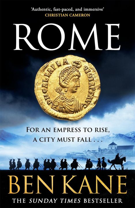 „ROME“ groß. Zitat von Christian Cameron. Goldene Münze. Soldaten vor nebliger Landschaft. Autor Ben Kane. Bestseller-Hinweis.