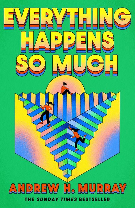 Oben steht "EVERYTHING HAPPENS SO MUCH". Unten "ANDREW H. MURRAY". Illustration mit Treppen in komplexem Muster.
