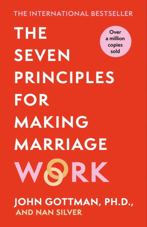 John Gottman: The Seven Principles For Making Marriage Work, Buch