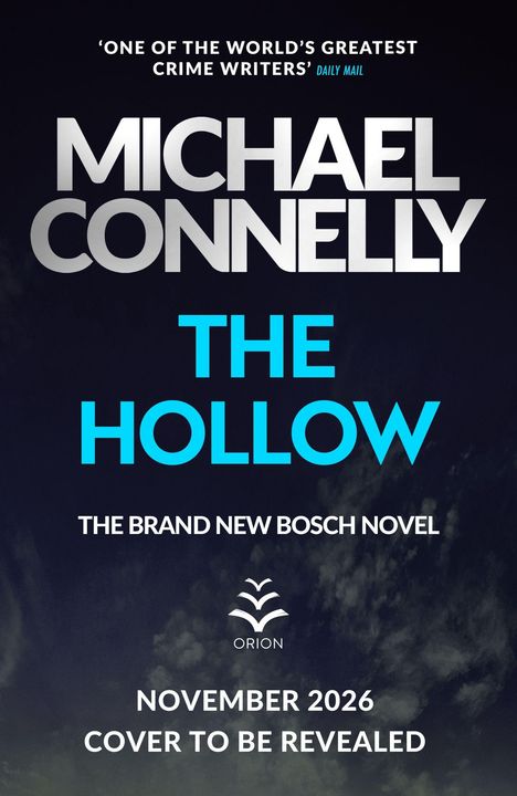 Text: „Michael Connelly, The Hollow, The Brand New Bosch Novel, November 2026, Cover to be revealed.” Dunkler Hintergrund.