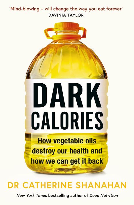 Catherine Shanahan: Dark Calories, Buch