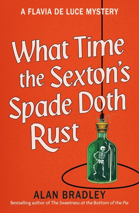 Alan Bradley: What Time the Sexton's Spade Doth Rust, Buch
