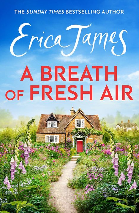 Text: "The Sunday Times Bestselling Author Erica James A Breath of Fresh Air."  
Illustration: Ein englisches Landhaus umgeben von blühenden Gärten.