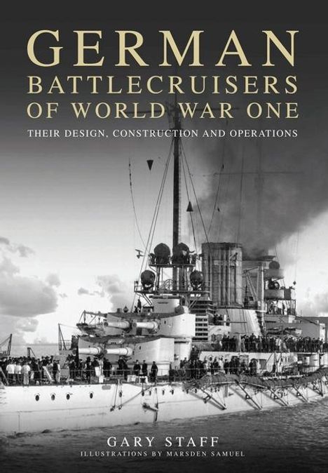 Gary Staff: German Battlecruisers of World War One, Buch